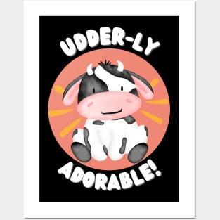 Cute Cow Udder-ly Adorable Posters and Art